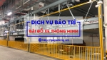 DỊCH VỤ SỬA CHỮA, BẢO HÀNH, BẢO TRÌ BÃI ĐỖ XE, TRÔNG GIỮ XE THÔNG MINH